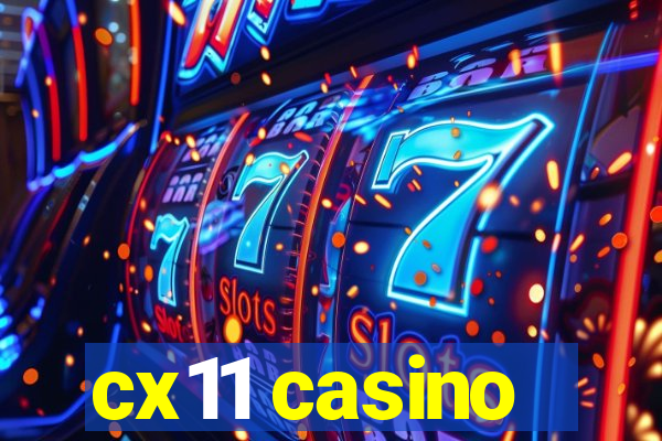 cx11 casino